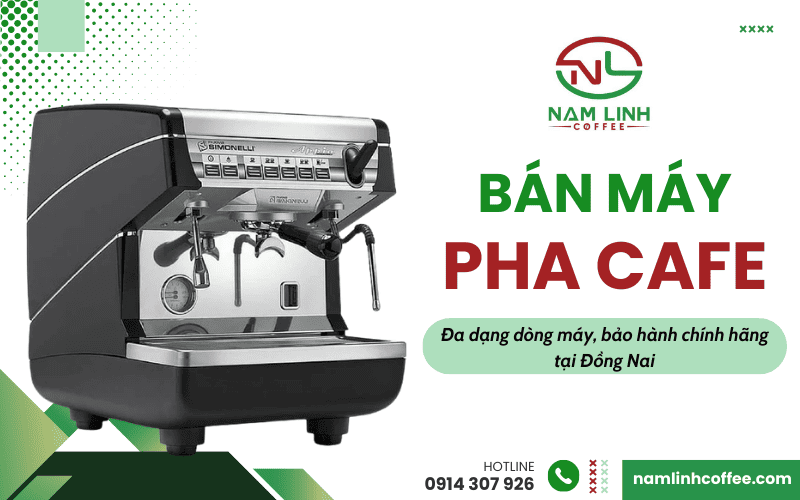 bán máy cafe uy tín tại Đồng Nai