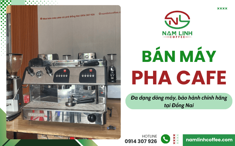 bán máy cafe uy tín tại Đồng Nai